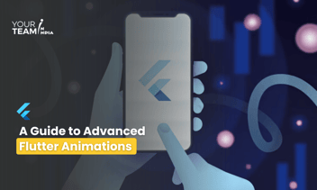 A Guide to Advanced Flutter Animations