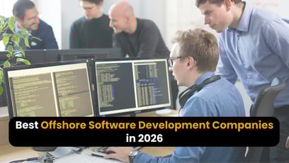 Top 13 Best Offshore Software Development Companies in 2026