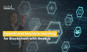 Unlocking the Synergy of OpenAI and Machine Learning for Blockchain with Node.js