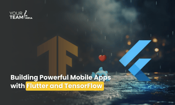 Building Powerful Mobile Apps with Flutter and TensorFlow