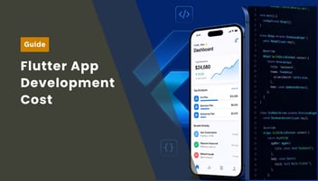 How Much Does it Cost to Make a Flutter App for Your Business?