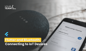 Flutter and Bluetooth: Connecting to IoT Devices