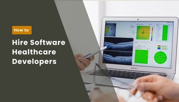 How to Hire Healthcare Software Developers Who Understand Compliance, Not Just Code