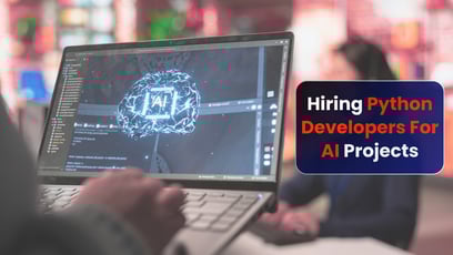 Hiring Python Developers For AI Projects – What To Know?