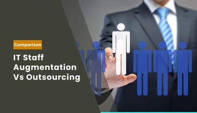 Difference Between IT Staff Augmentation & Outsourcing