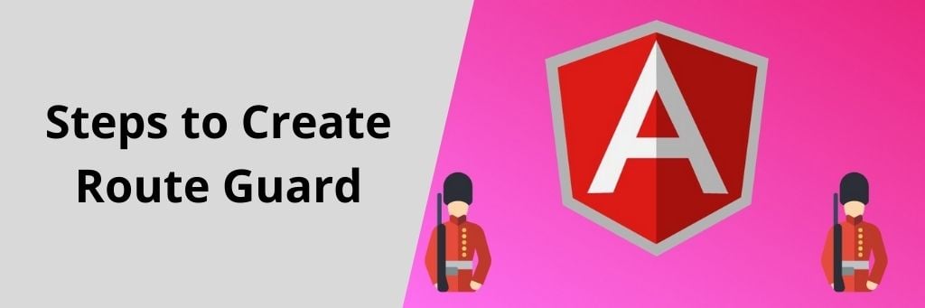 Steps to Create Auth Guard in Angular