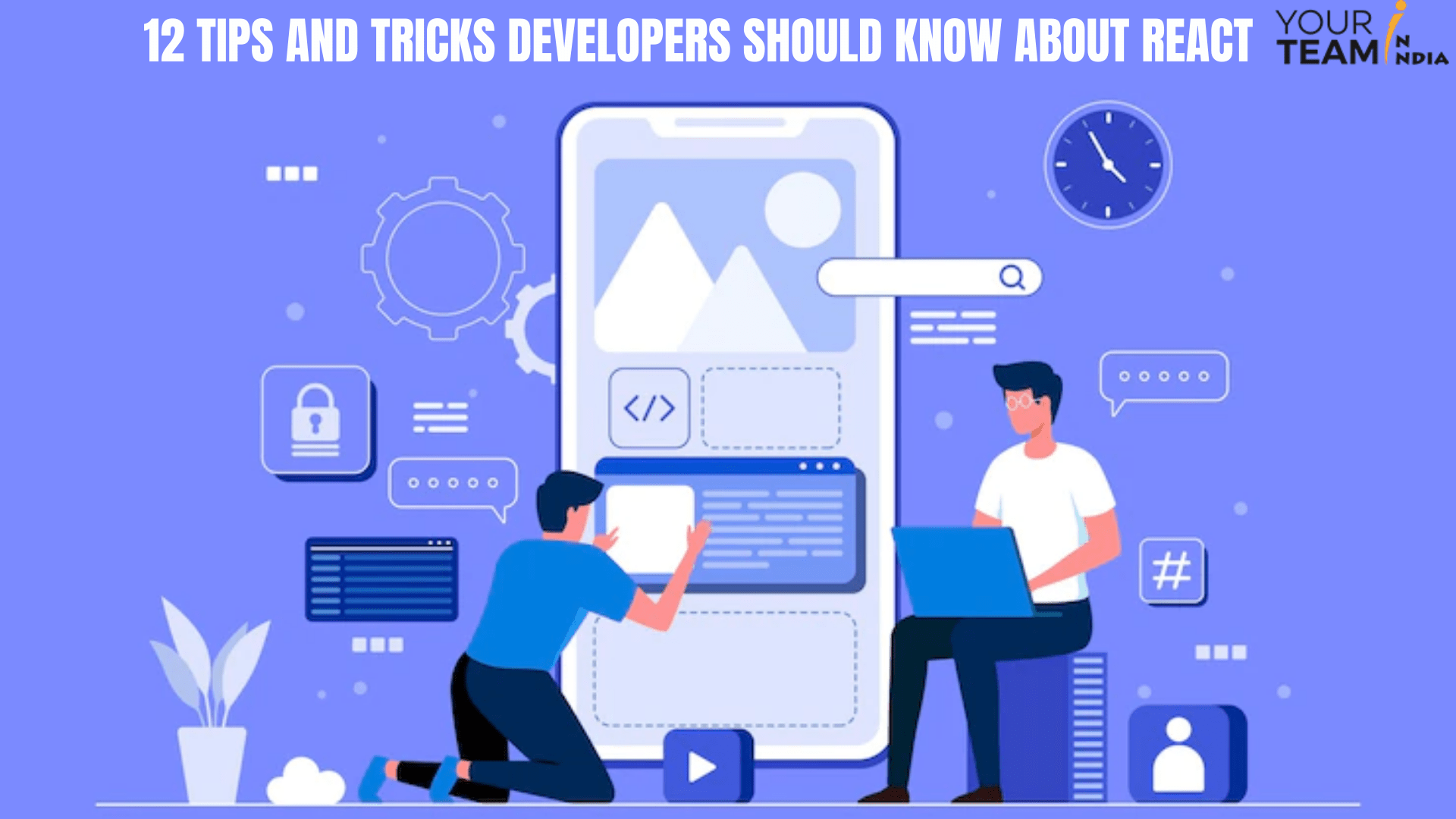 12 Tips And Tricks Developers Should Know About React (updated 2022)
