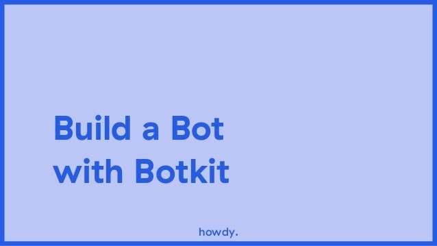 Botkit Chatbot builder