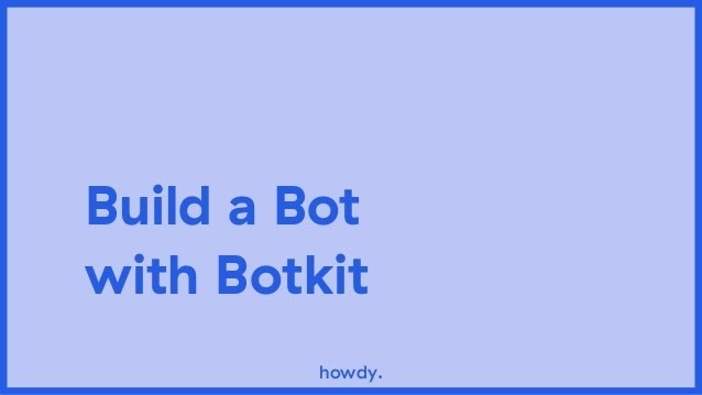 Botkit Chatbot builder