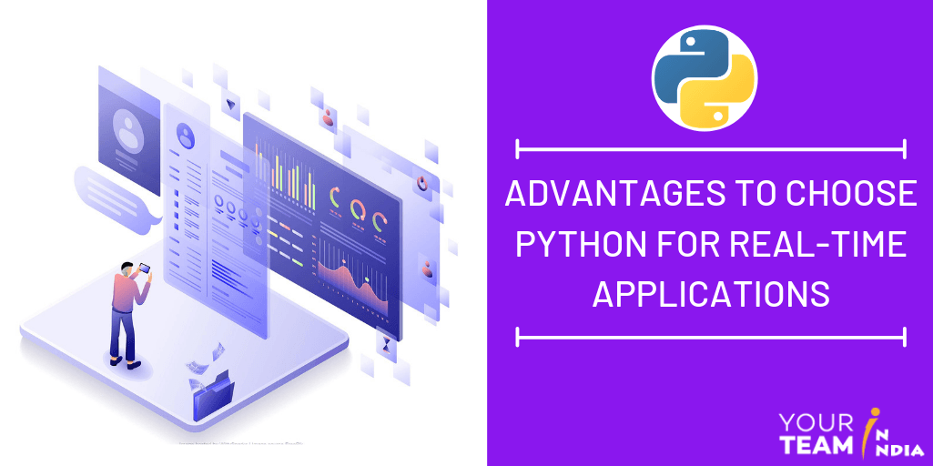 Advantages to Choose Python for Real-Time Applications - YourTeaminIndia