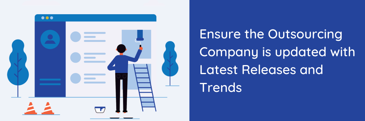 Ensure-the-Outsourcing-Company-is-Updated-with-Latest-Release-and-Trends