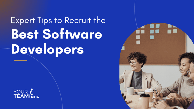 How To Hire The Best Software Developers Expert Tips to Recruit the Best Software Developers
