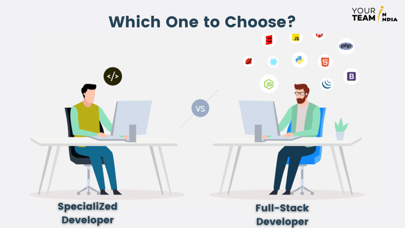 Full stack developers Vs Specialized Developers. Which one is the best for your Business?