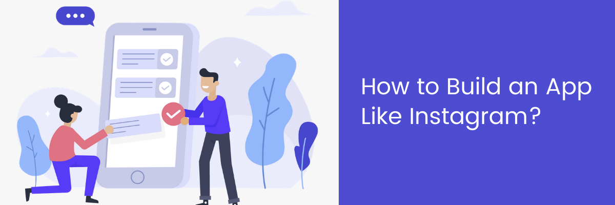 How to Build an App Like Instagram?