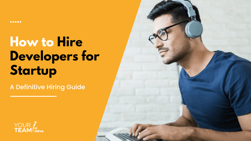 How To Find Developers For Startups - Ultimate Hiring Guide