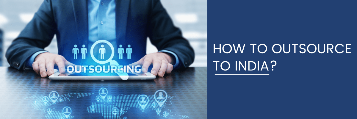 How to Outsource to India?