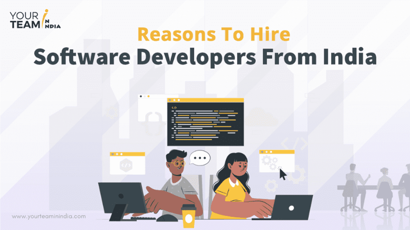11 Reasons To Hire Software Developers From India