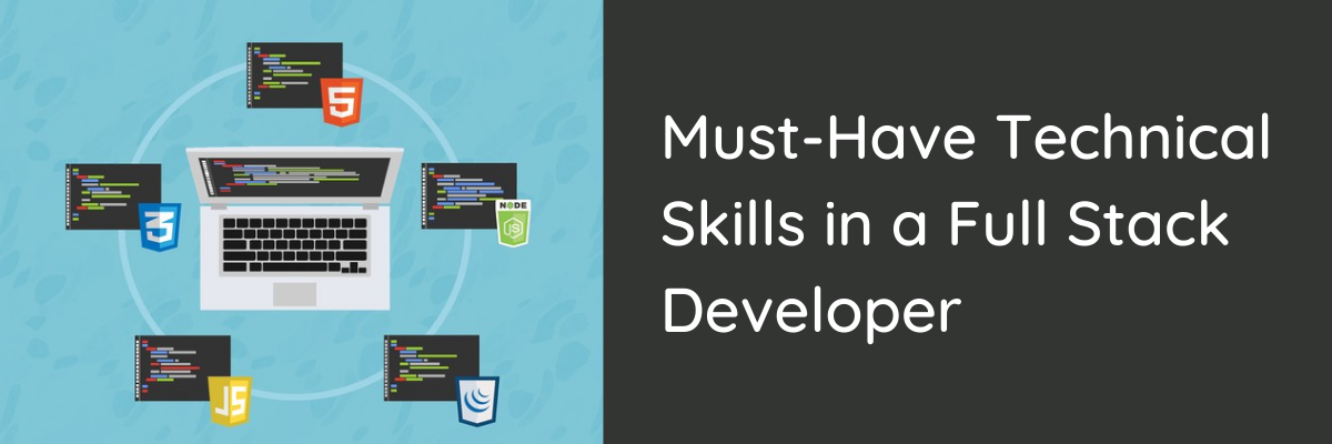 Must-Have Technical Skills in a Full Stack Developer