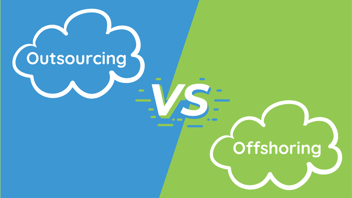 Outsourcing vs Offshoring - What to Choose in 2023?