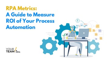 RPA Metrics: A Guide to Measure ROI of Your Process Automation