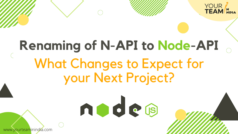 Renaming of N-API to Node-API: What Changes to Expect for your Next Project?