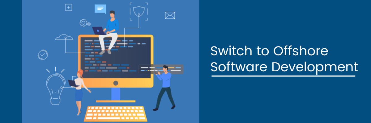Switch to Offshore Software Development