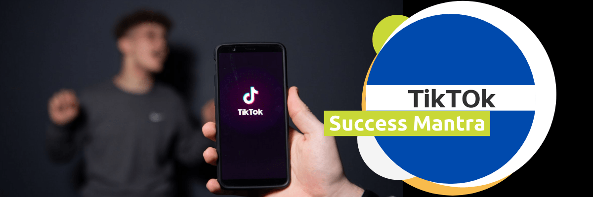 TikTok Success Mantra