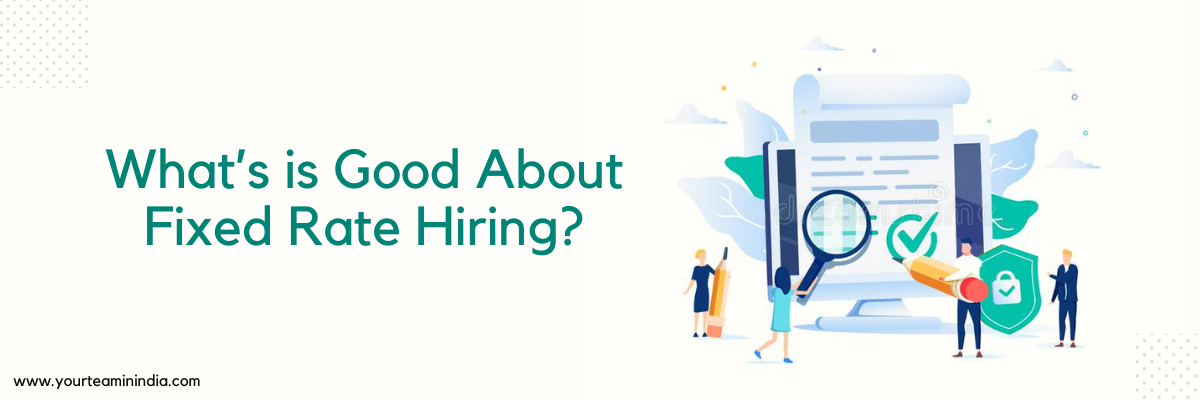 Hourly Rate Vs Fixed Cost -  Pros of fixed cost hiring