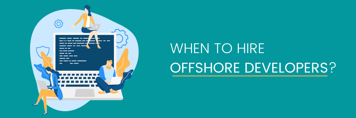 When Should You Hire Offshore Developers?
