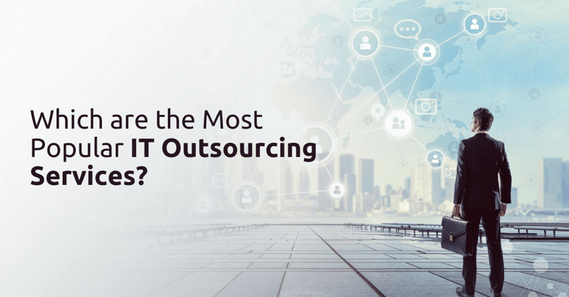 Which are the Most Popular IT Outsourcing Services?