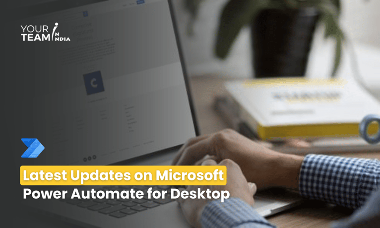 Exploring the Latest Updates on Microsoft Power Automate for Desktop