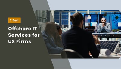 7 Best Offshore IT Services for US Businesses