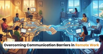 Overcoming Communication Barriers: A Guide to Remote Teams in India