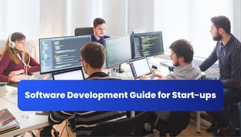 Software Development for Startups: Complete Guide & Process Explained