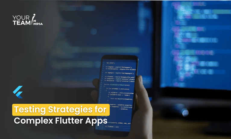 Testing Strategies for Complex Flutter Apps