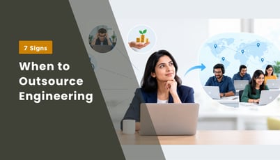 7 Signs Your Business Should Consider Engineering Team Outsourcing