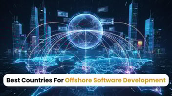 11 Best Countries For Offshore Software Development In 2025