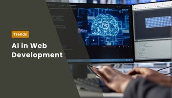 AI in Web Development: Trends Every Business Should Know