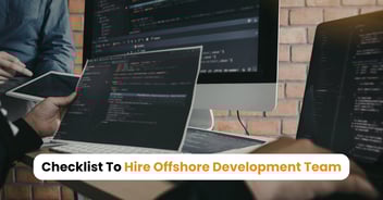 Checklist To Hire Offshore Software Development Team in 2026