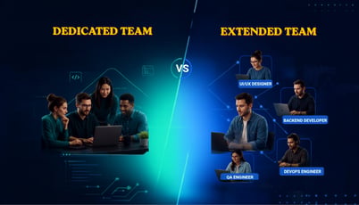 Dedicated Team vs Extended Team: Which Works Best for Your Project?