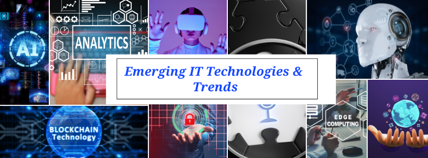 Emerging IT Technologies and Trends