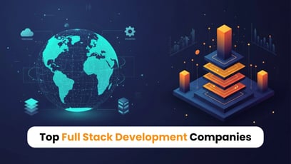 Top 10 Full Stack Development Companies