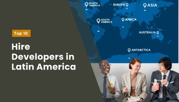 Top 10 Companies to Hire Developers in Latin America