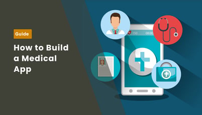 How to Build a Medical App: An Ultimate Guide