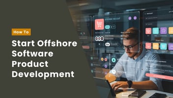 How To Start With Offshore Software Product Development in 2026? Cost Efficiency and Other Pros & Cons