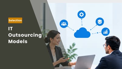 Types of IT Outsourcing Models: How to Pick the Best One?