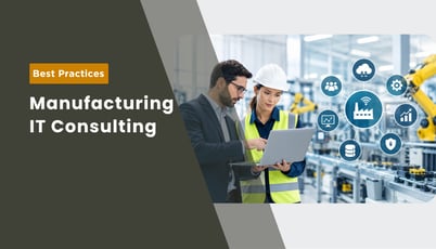 Manufacturing IT Consulting: How to Reduce Costs With Outsourcing & Technology
