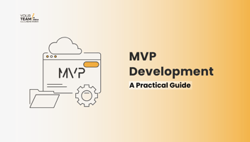 Minimum Viable Product Explained: Building Better Software Through Early Validation