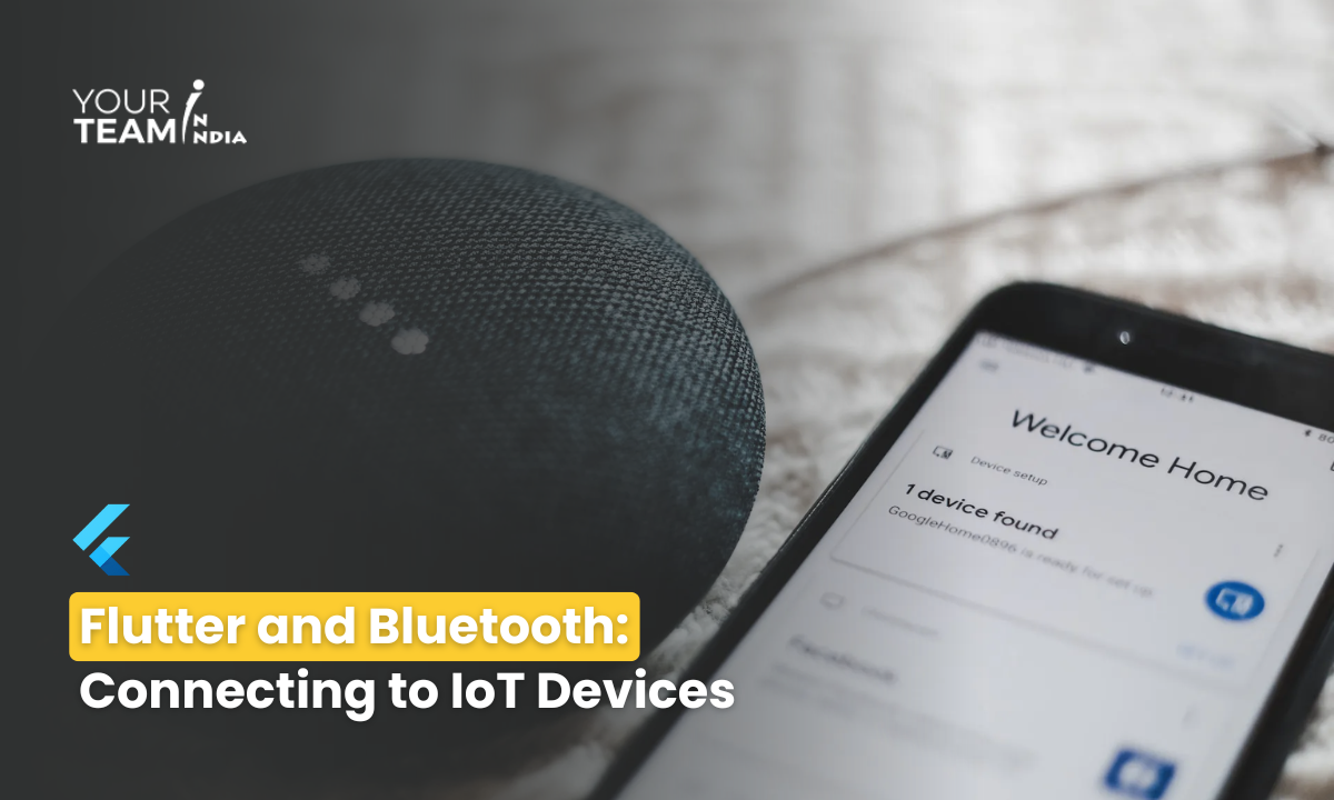 Flutter and Bluetooth: Connecting to IoT Devices