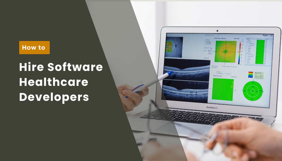 How to hire Healthcare Software Developers 